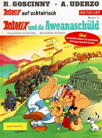 René Goscinny, Albert Uderzo: Asterix Mundart Geb, Bd.21, Asterix und da Aweanaschüld (Hardcover, German language, 1998, Egmont Ehapa)