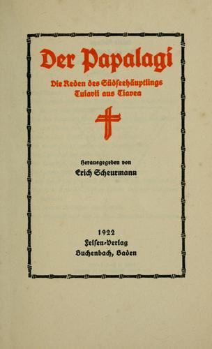 Erich Scheurmann: Der Papalagi (German language, 1922, Felsen-Verlag)