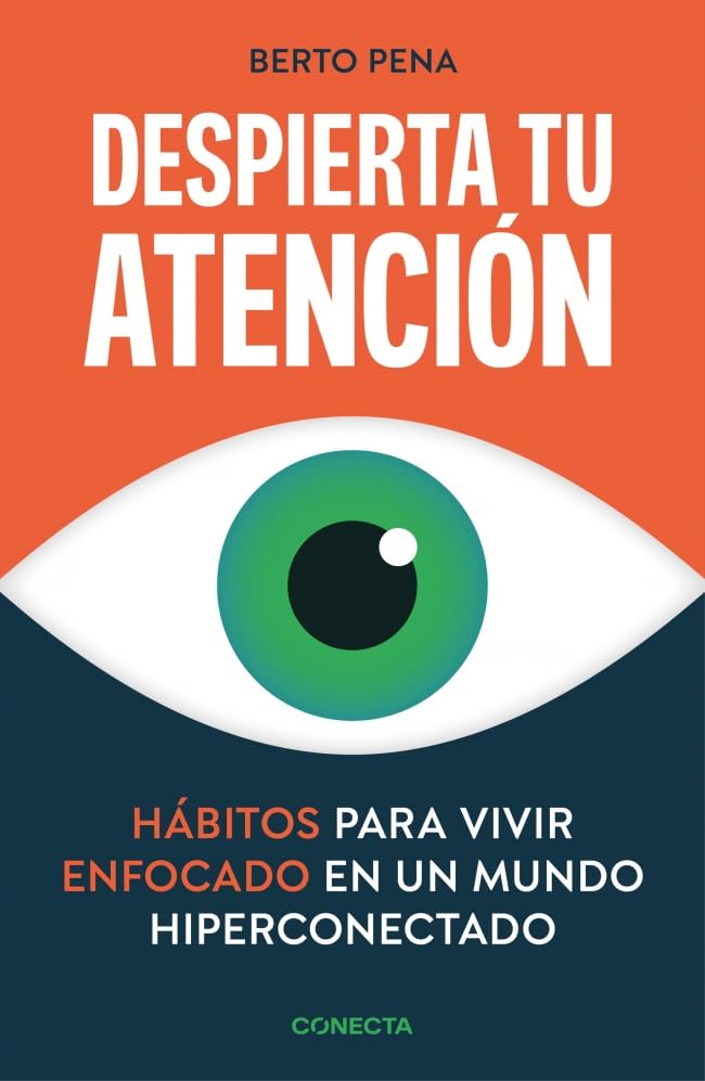 Berto Pena: Despierta tu atención (Paperback, Castellano language, 2025, CONECTA)