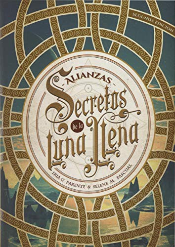 Iria G. Parente, Selene M. Pascual: Secretos de la luna llena 1. Alianzas (Paperback, 2016, La Galera, SAU)