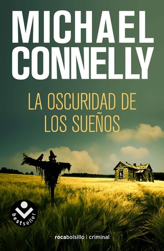 Michael Connelly: La oscuridad de los sueños (Spanish language, 2011, Roca)