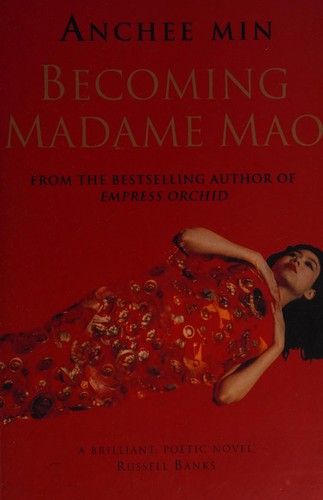 Anchee Min: Becoming Madame Mao (2001, Allison & Busby, Limited)