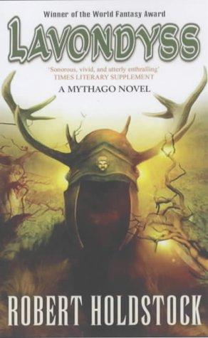 Robert Holdstock: Lavondyss (Mythago 2) (Paperback, Earthlight)