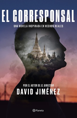 David Jiménez: El corresponsal (2022, Planeta)