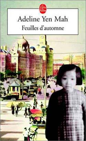 Adeline Yen Mah, Eugène Frédéric Illouz: Feuilles d'automne (Le Livre de Poche)