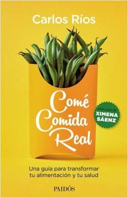 RIOS CARLOS: COME COMIDA REAL (Paperback, 2014, PAIDOS)