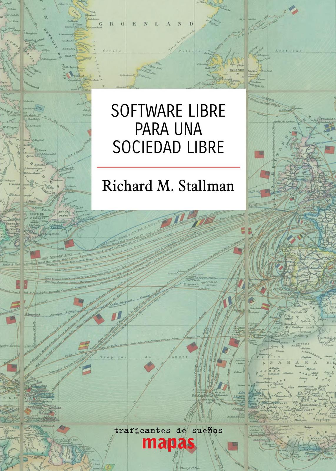 Richard Stallman: Software libre para una sociedad libre (Spanish language)