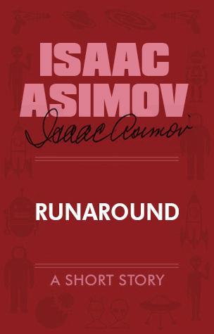Isaac Asimov: Runaround