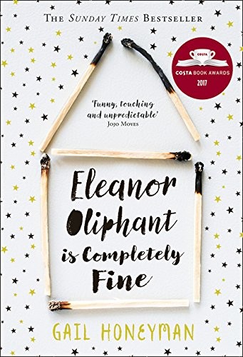 Gail Honeyman: Eleanor Oliphant is Completely Fine (Hardcover, 2017, Viking, HARPER COLLINS PUBLISHERS)