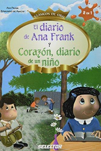 Anne Frank: El diario de Ana Frank y Corazon, diario de un nino / The Diary of Anne Frank and Heart, diary of a child (Spanish language, 2011)