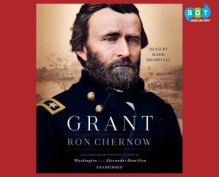 Ron Chernow: Grant (2017, Books on Tape)