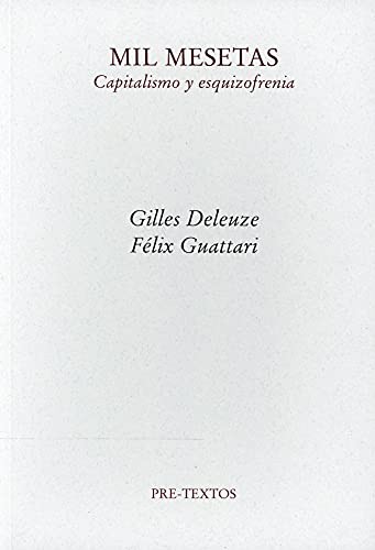 Gilles Deleuze, Félix Guattari, José Vázquez Pérez, Umbelina Larraceta: Mil mesetas (Paperback, PRETEXTOS, Editorial Pre-Textos)