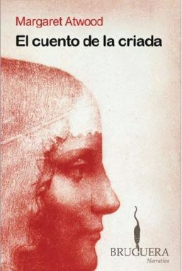 Margaret Atwood, ELSA MATEO: EL CUENTO DE LA CRIADA (Paperback, 2008, BRUGUERA (SELLO))