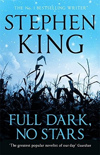 Stephen King: Full Dark, No Stars: featuring 1922, now a Netflix film (2010, Scribner)