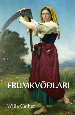 Willa Cather: O Frumkvöðlar! (Icelandic language, 2021, Blurb, Incorporated)