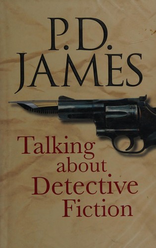 P. D. James: Talking about Detective Fiction (Hardcover, 2009, Bodleian Library)