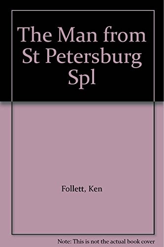 Ken Follett: The Man from St Petersburg Spl (Paperback, 2012, Macmillan)