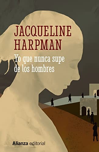 Jacqueline Harpman, Alicia Martorell: Yo que nunca supe de los hombres (Paperback, Alianza Editorial)