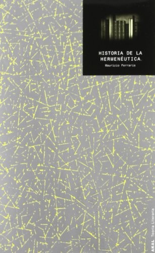 Ferraris Maurizio: Historia de la hermenéutica (Paperback, 2013, EDICIONES AKAL SA)