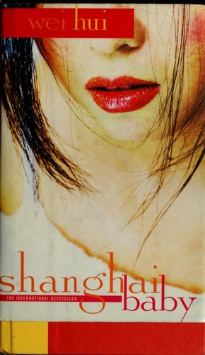 Wei Hui: Shanghai baby (2001, Pocket Books)