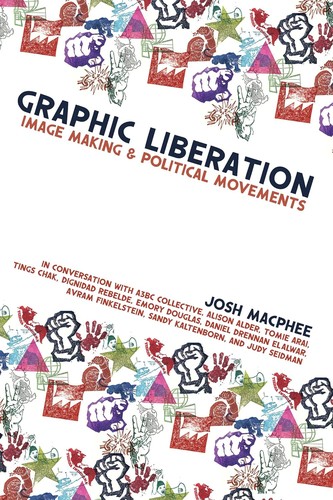 Josh MacPhee, Avram Finkelstein, Alison Alder: Graphic Liberation (2024, Common Notions)