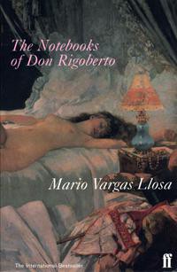 Mario Vargas Llosa: The Notebooks of Don Rigoberto (EBook, 2012, Faber and Faber)