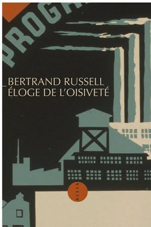 Bertrand Russell: Eloge de l'oisiveté (French language)