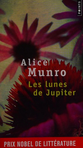 Alice Munro: Les lunes de Jupiter (French language, 2013, Points, Contemporary French Fiction)