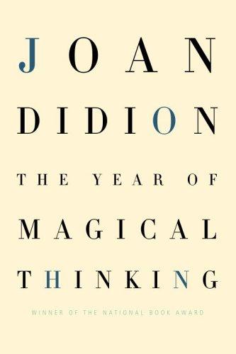 Joan Didion: The Year of Magical Thinking (2005, A. A. Knopf)