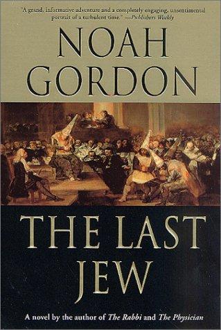 Noah Gordon: The Last Jew (Paperback, 2002, St. Martin's Griffin)