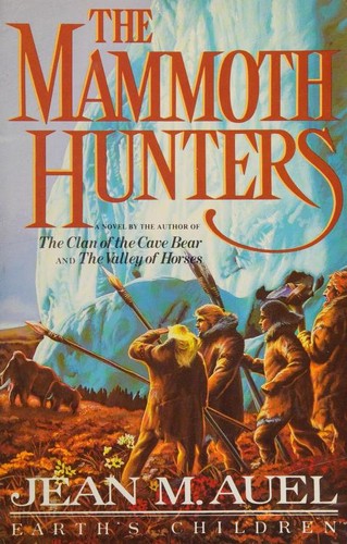 Jean M. Auel, Jean M. Auel, AUEL JEAN M., Jean M Auel: The Mammoth Hunters (1985, Crown Publishers)