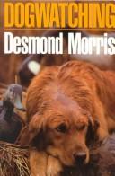 Desmond Morris: Dogwatching (1987, Crown Publishers)