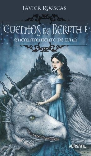 Javier Ruescas: Cuentos de Bereth 4ª ed (Paperback, EDICIONES VERSATIL, S.L.)