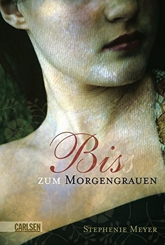 Stephenie Meyer: Bis (Biss) zum Morgengrauen (German language, 2006, Carlsen Verlag GmbH)