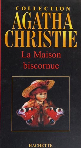 Agatha Christie: La maison biscornue (French language, 2004, Hachette Colletions)