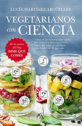 Lucía Martínez Argüelles: Vegetarianos con ciencia (Paperback, 2016, Arcopress Ediciones)