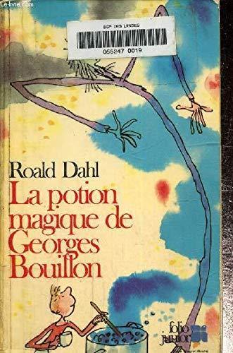 Roald Dahl: La Potion magique de Georges Bouillon (French language, 1982, Éditions Gallimard)