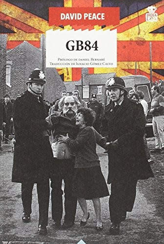 Pablo González-Nuevo, David Peace, Keith Pattison, Daniel Bernabé Marchena: GB84 (Paperback, Hoja de Lata Editorial)