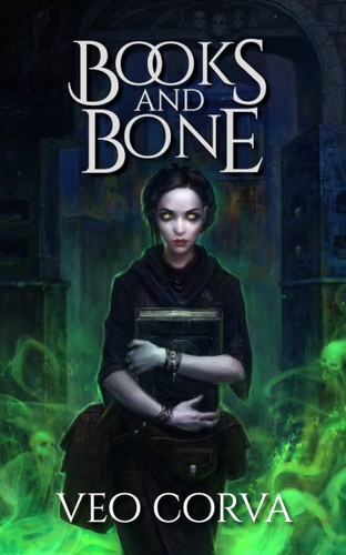 Veo Corva: Books & Bone (EBook, 2019, Witch Key Fiction)
