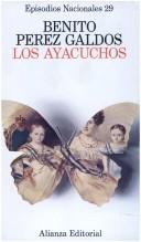 Benito Pérez Galdós: Los Ayacuchos (Spanish language, 1978, Alianza/Hernando)