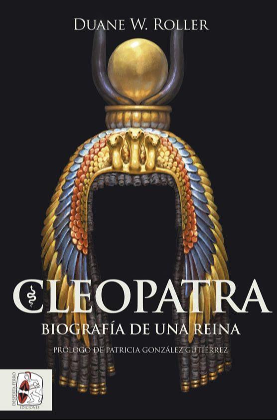 Duane W.‏ Roller: Cleopatra : biografía de una reina (Spanish language, 2023)