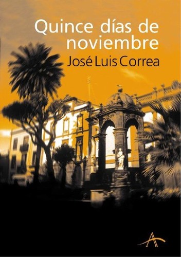 José Luis Correa: Quince días de noviembre (Spanish language, 2003, Alba Editorial)