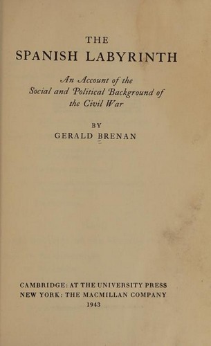 Gerald Brenan: The Spanish Labyrinth (1943, The University press, The Macmillan company)