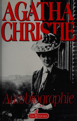 Agatha Christie: Autobiographie (French language, 1981, Libre expression)