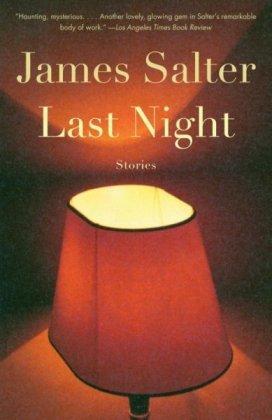 James Salter: Last Night (2006)