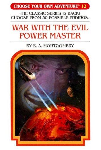 R. A. Montgomery: War with the Evil Power Master (Hardcover, 2007, Choose Your Own Adventure)