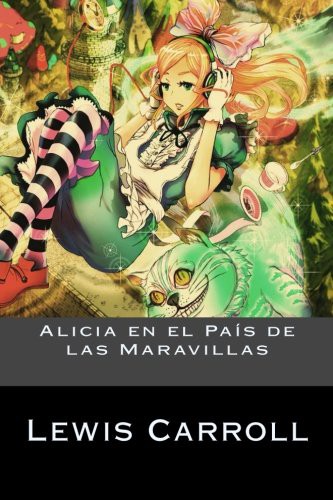 Lewis Carroll: Alicia en el País de las Maravillas (Paperback, 2016, CreateSpace Independent Publishing Platform, Createspace Independent Publishing Platform)