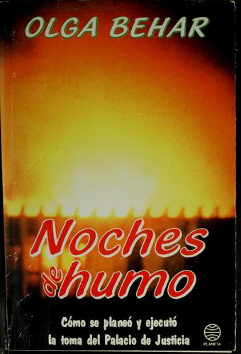 Olga Behar: Noches de humo (Spanish language, 1988, Planeta)