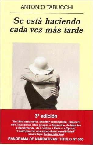 Se esta haciendo cada vez mas tarde (Paperback, Spanish language, 2002, Anagrama)