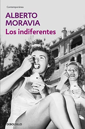 Alberto Moravia, R. Coll Robert: Los indiferentes (Paperback, 2005, Debolsillo, DEBOLSILLO)